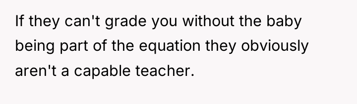 If they can't grade you without the baby being part...