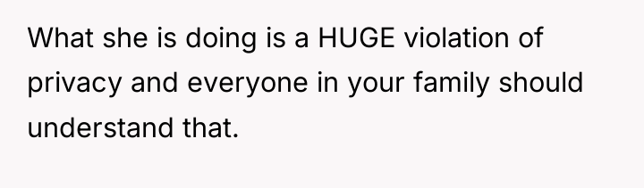 What she is doing is a HUGE violation of privacy...