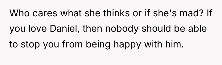Who cares what she thinks or if she's mad? If...