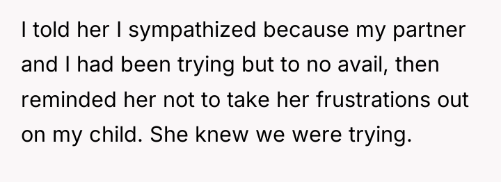 I told her I sympathized because my partner and I...