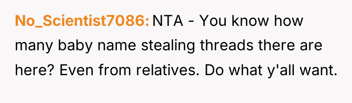 No_Scientist7086 NTA - You know how many baby name stealing...