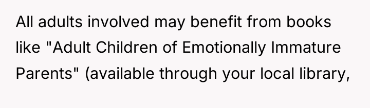 All adults involved may benefit from books like "Adult Children...