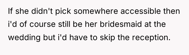 If she didn't pick somewhere accessible then i'd of course...