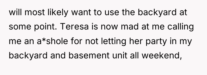 will most likely want to use the backyard at some...
