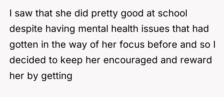 I saw that she did pretty good at school despite...