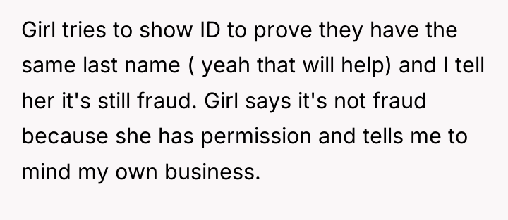 Girl tries to show ID to prove they have the...