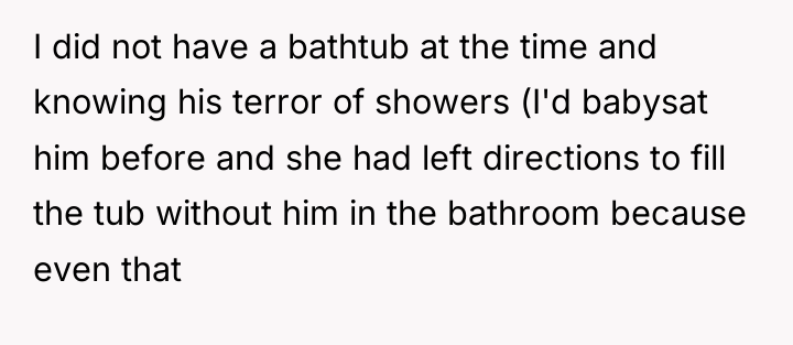 I did not have a bathtub at the time and...