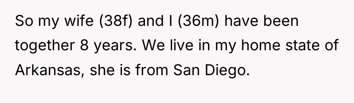 So my wife (38f) and I (36m) have been together...