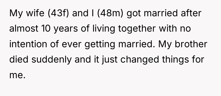 My wife (43f) and I (48m) got married after almost...