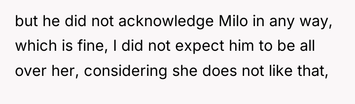 but he did not acknowledge Milo in any way, which...