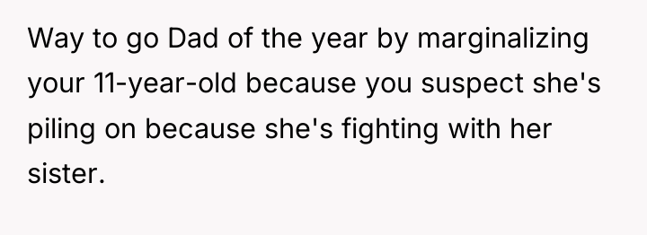 Way to go Dad of the year by marginalizing your...