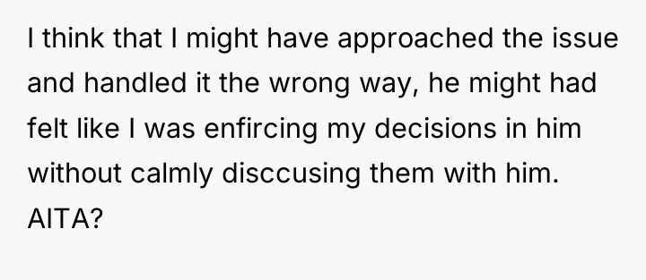 I think that I might have approached the issue and...