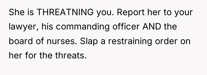 She is THREATNING you. Report her to your lawyer, his...