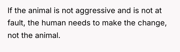 If the animal is not aggressive and is not at...
