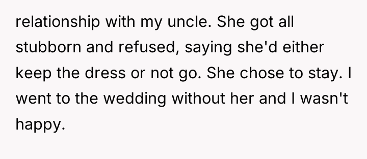relationship with my uncle. She got all stubborn and refused,...