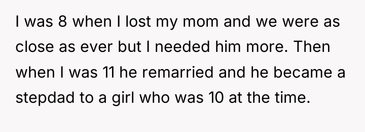I was 8 when I lost my mom and we...