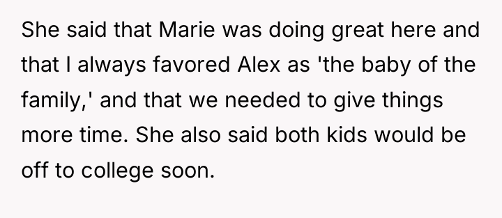 She said that Marie was doing great here and that...