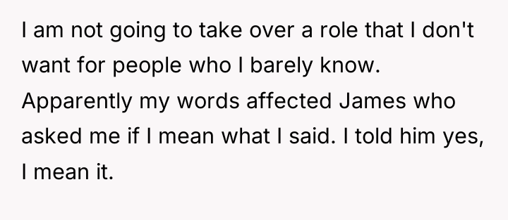 I am not going to take over a role that...
