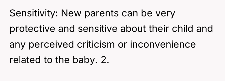 Sensitivity: New parents can be very protective and sensitive about...