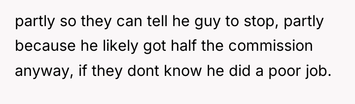 partly so they can tell he guy to stop, partly...
