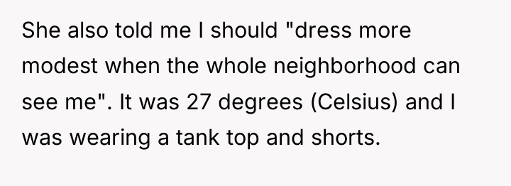 She also told me I should "dress more modest when...