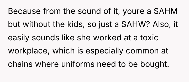 Because from the sound of it, youre a SAHM but...