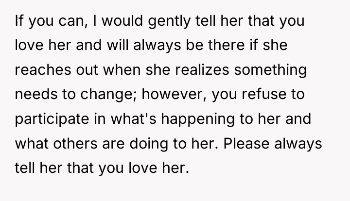 If you can, I would gently tell her that you...