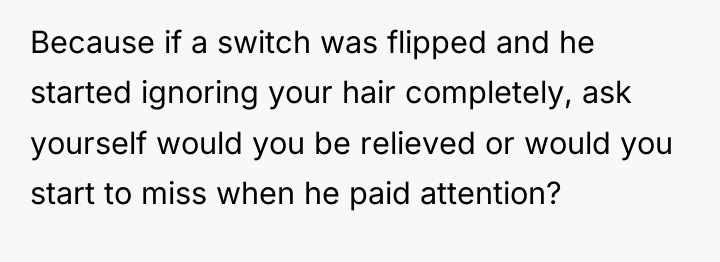 Because if a switch was flipped and he started ignoring...