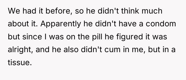 We had it before, so he didn't think much about...