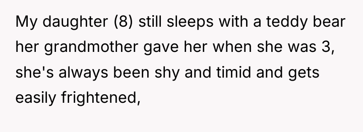 My daughter (8) still sleeps with a teddy bear her...