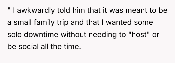 " I awkwardly told him that it was meant to...