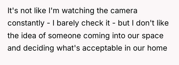 It's not like I'm watching the camera constantly - I...