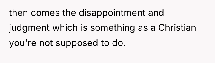 then comes the disappointment and judgment which is something as...