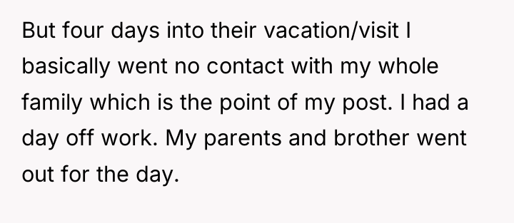 But four days into their vacation/visit I basically went no...