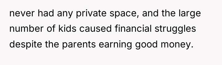 never had any private space, and the large number of...