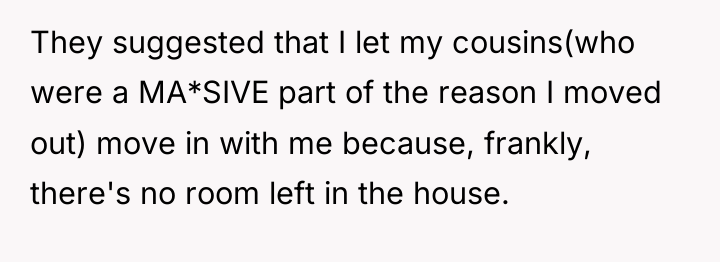 They suggested that I let my cousins(who were a MA*SIVE...