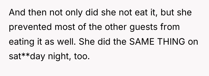 And then not only did she not eat it, but...