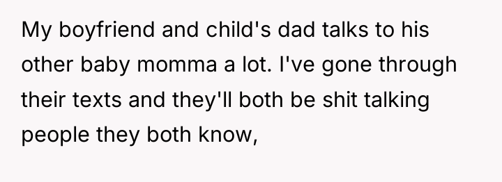 My boyfriend and child's dad talks to his other baby...