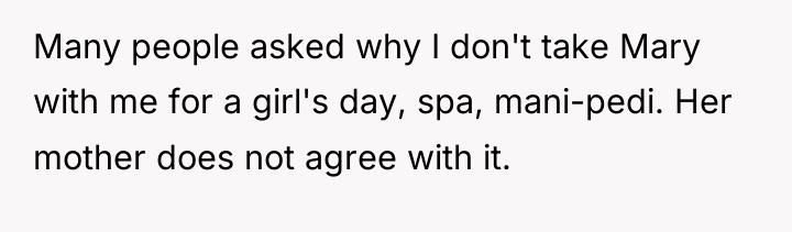 Many people asked why I don't take Mary with me...