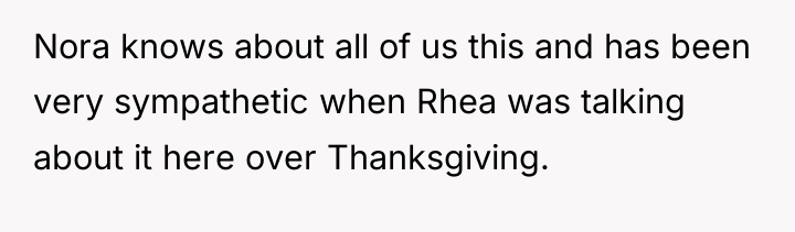 Nora knows about all of us this and has been...