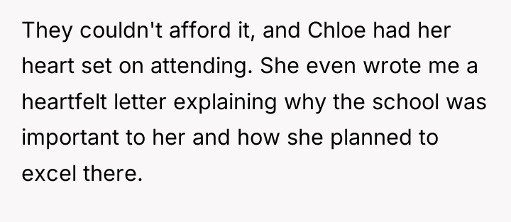 They couldn't afford it, and Chloe had her heart set...