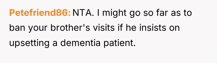 Petefriend86 NTA. I might go so far as to ban...