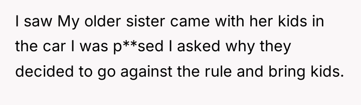 I saw My older sister came with her kids in...