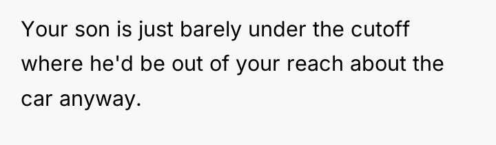 Your son is just barely under the cutoff where he'd...