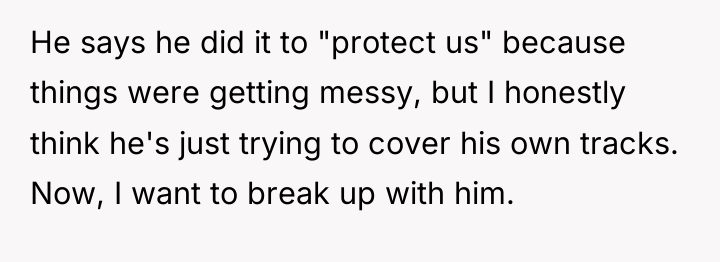 He says he did it to "protect us" because things...