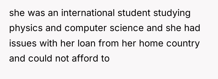 she was an international student studying physics and computer science...