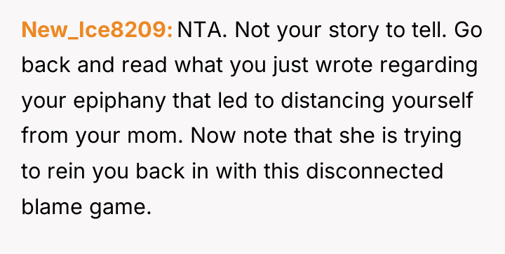 New_Ice8209 NTA. Not your story to tell. Go back and...