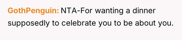 GothPenguin NTA-For wanting a dinner supposedly to celebrate you to...