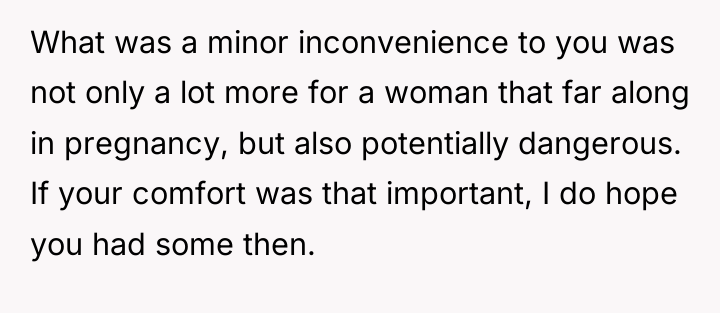 What was a minor inconvenience to you was not only...
