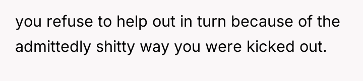 you refuse to help out in turn because of the...